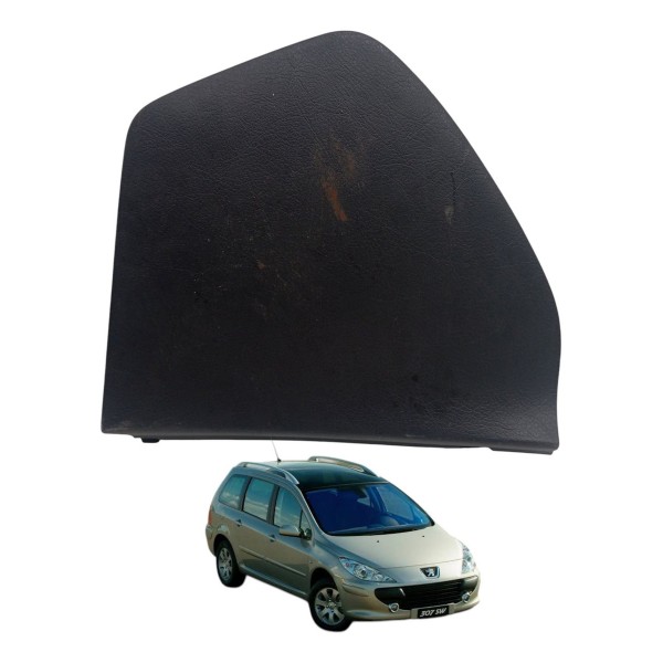 Moldura Tampa Lateral Esquerdo Painel Peugeot  307 2004 2005