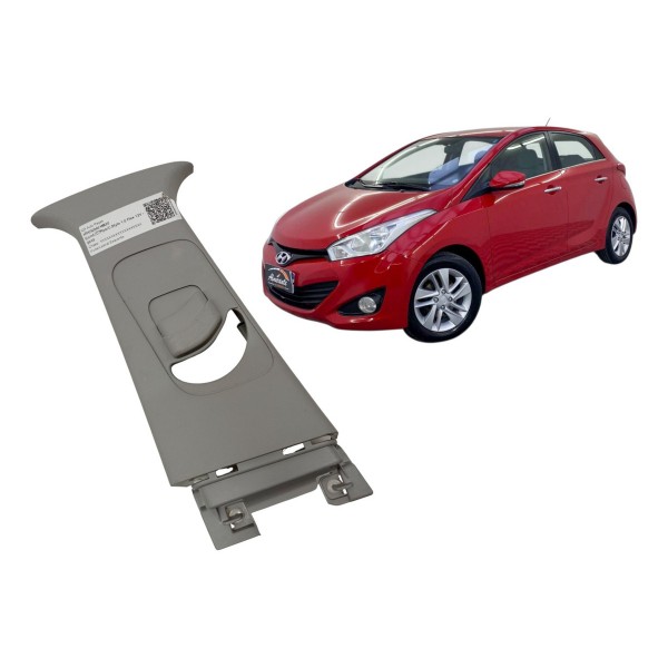 Acabamento Coluna Central Cinto Direito Hyundai Hb20 2015